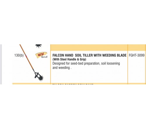 FALLCON HAND SOIL TILLER WITH WEEDING BLADE (WITH STEEL HANDLE & GRIP )